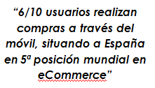 6/10 usuarios realizan compras a través del m´vil, situando a España en 5ª posición mundial en eCommerce